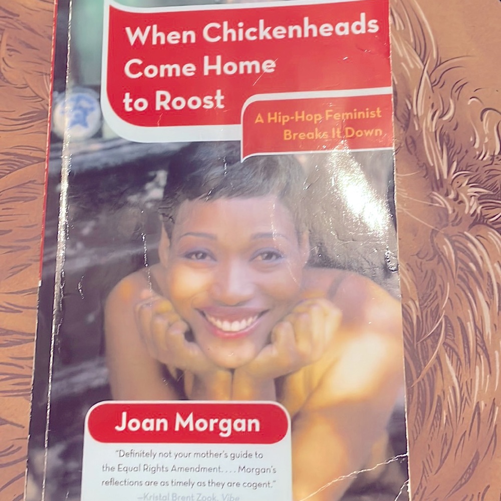 When Chickens come home to Roost by Joan Morgan